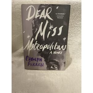 Dear Miss Metropolitan : A Novel by Carolyn Ferrell - 2021 HCDJ First Edition